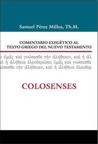 Cover image for Comentario Exegetico Al Texto Griego del Nuevo Testamento: Colosenses