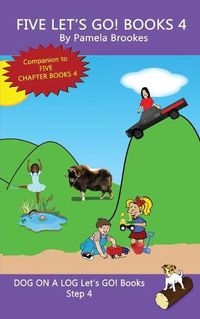Cover image for Five Let's GO! Books 4: Sound-Out Phonics Books Help Developing Readers, including Students with Dyslexia, Learn to Read (Step 4 in a Systematic Series of Decodable Books)
