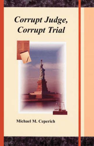 Cover image for Corrupt Judge, Corrupt Trial