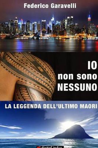Cover image for IO Non Sono Nessuno. La Leggenda Dell'ultimo Maori