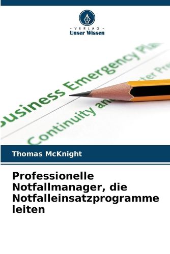Cover image for Professionelle Notfallmanager, die Notfalleinsatzprogramme leiten