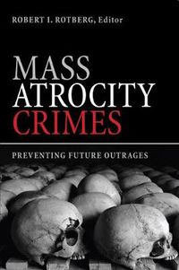 Cover image for Mass Atrocity Crimes: Preventing Future Outrages