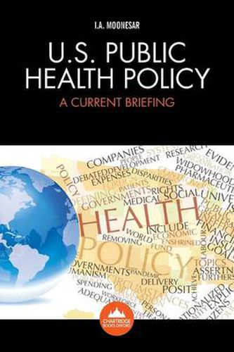 Cover image for U.S. Health Policy: A Current Briefing