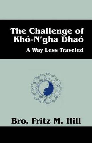 Cover image for The Challenge of Kho-N'gha Dhao: A Way Less Traveled