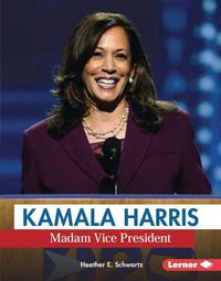 Cover image for Kamala Harris: Madam Vice President