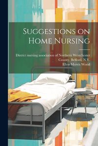 Cover image for Suggestions on Home Nursing