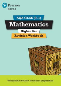 Cover image for Pearson REVISE AQA GCSE (9-1) Maths Higher Revision Workbook: for home learning, 2022 and 2023 assessments and exams