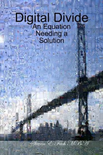 Cover image for Digital Divide: An Equation Needing a Solution