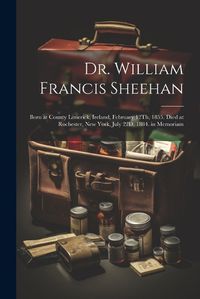 Cover image for Dr. William Francis Sheehan