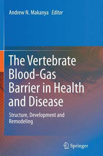 Cover image for The Vertebrate Blood-Gas Barrier in Health and Disease: Structure, Development and Remodeling