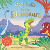 Cover image for Say Hello to the Dinosaurs