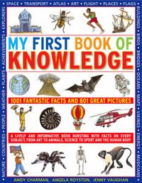 Cover image for My First Book of Knowledge: 1001 Fantastic Facts and 801 Great Pictures