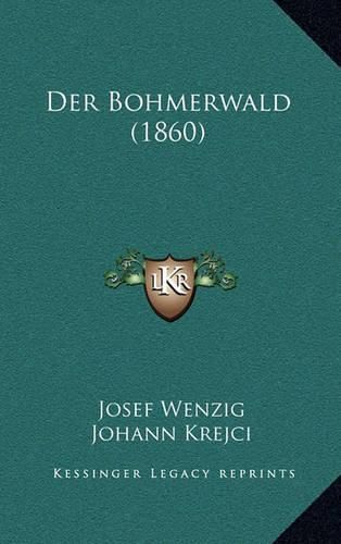 Cover image for Der Bohmerwald (1860)