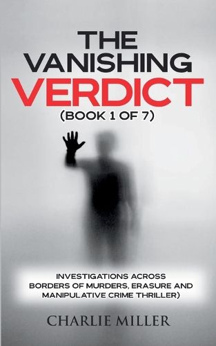 Cover image for The Vanishing Verdict Series - Book 1 of 7