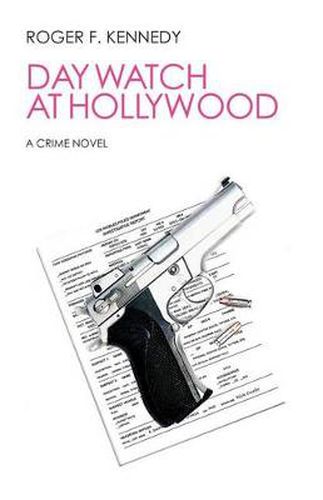 Cover image for Day Watch at Hollywood: A Crime Novel