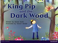 Cover image for Bug Club Guided Fiction Reception Red B King Pip and the Dark Wood