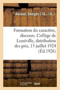 Cover image for de la Formation Du Caractere, Discours