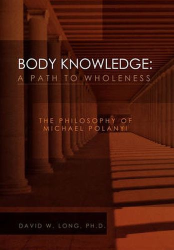 Cover image for Body Knowledge: A Path to Wholeness