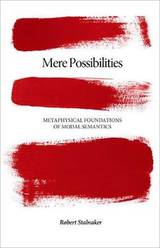 Cover image for Mere Possibilities: Metaphysical Foundations of Modal Semantics