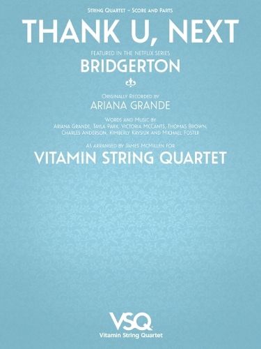 Cover image for Thank U, Next - Featured in the Netflix Series Bridgerton for String Quartet: For String Quartet