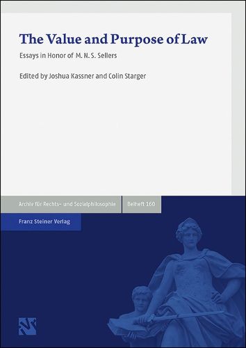Cover image for The Value and Purpose of Law: Essays in Honor of M.N.S. Sellers