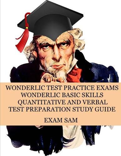 Cover image for Wonderlic Test Practice Exams: Wonderlic Basic Skills Quantitative and Verbal Test Preparation Study Guide with 380 Questions and Answers