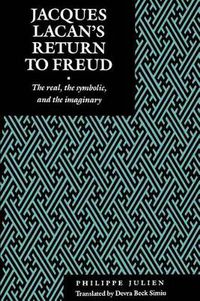 Cover image for Jacques Lacan's Return to Freud: The Real, the Symbolic, and the Imaginary