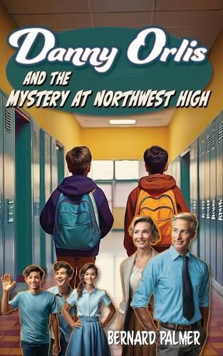 Cover image for Danny Orlis and the Mystery at Northwest High