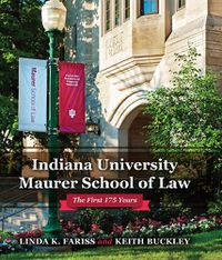 Cover image for Indiana University Maurer School of Law: The First 175 Years