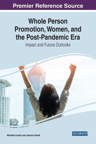 Cover image for Whole Person Promotion, Women, and the Post-Pandemic Era: Impact and Future Outlooks