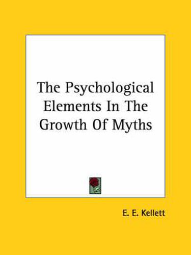 Cover image for The Psychological Elements in the Growth of Myths