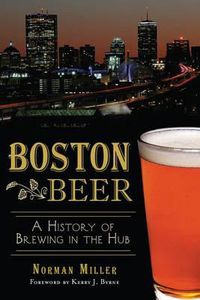 Cover image for Boston Beer: A History of Brewing in the Hub