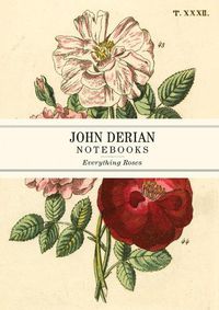 Cover image for John Derian Paper Goods: Everything Roses Notebooks