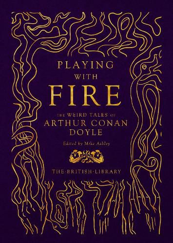 Playing with Fire: The Weird Tales of Arthur Conan Doyle