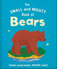 Cover image for The Small and Mighty Book of Bears