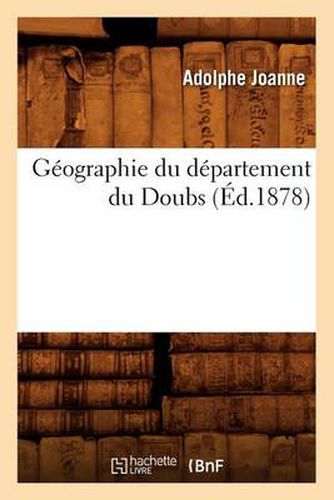 Geographie Du Departement Du Doubs (Ed.1878)