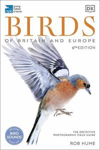 Cover image for RSPB Birds of Britain and Europe: The Definitive Photographic Field Guide