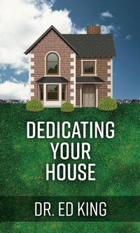 Cover image for Dedicating Your House to the Lord