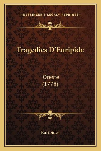 Cover image for Tragedies D'Euripide: Oreste (1778)