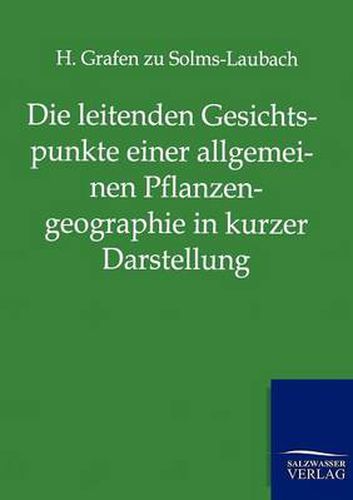 Cover image for Die leitenden Gesichtspunkte einer allgemeinen Pflanzengeographie in kurzer Darstellung