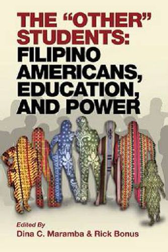 Cover image for The 'Other' Students: Filipino Americans, Education and Power