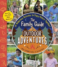 Cover image for The Family Guide to Outdoor Adventures