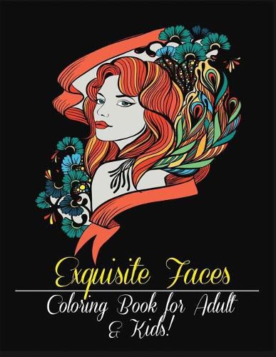 Cover image for Exquisite Faces: Coloring Book for Adult & Kids!