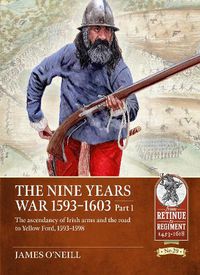 Cover image for Nine Years War-1593 to 1603 Volume 1