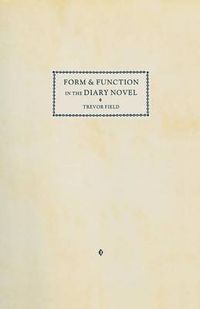 Cover image for Form and Function in the Diary Novel