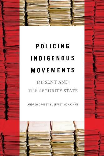 Cover image for Policing Indigenous Movements: Dissent and the Security State