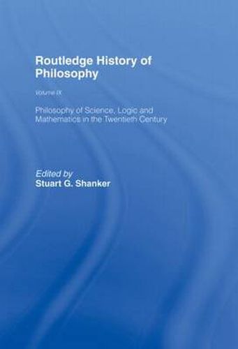 Cover image for Routledge History of Philosophy Volume IX: Philosophy of the English-Speaking World in the Twentieth Century 1: Science, Logic and Mathematics