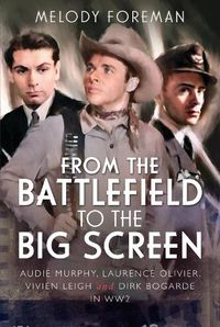 Cover image for From the Battlefield to the Big Screen: Famous Actors in the Second World War