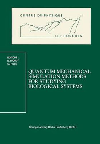 Cover image for Quantum Mechanical Simulation Methods for Studying Biological Systems: Les Houches Workshop, May 2-7, 1995