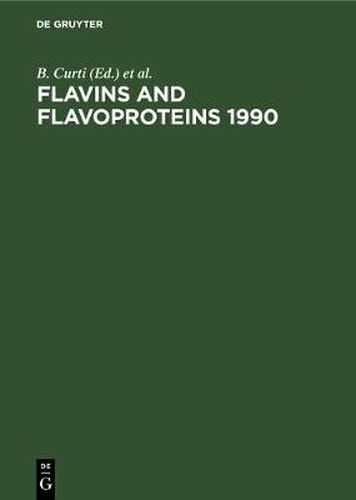 Flavins and Flavoproteins 1990: Proceedings of the Tenth International Symposium, Como, Italy, July 15-20, 1990